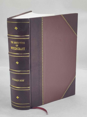 The discoverie witchcraft - the, of
